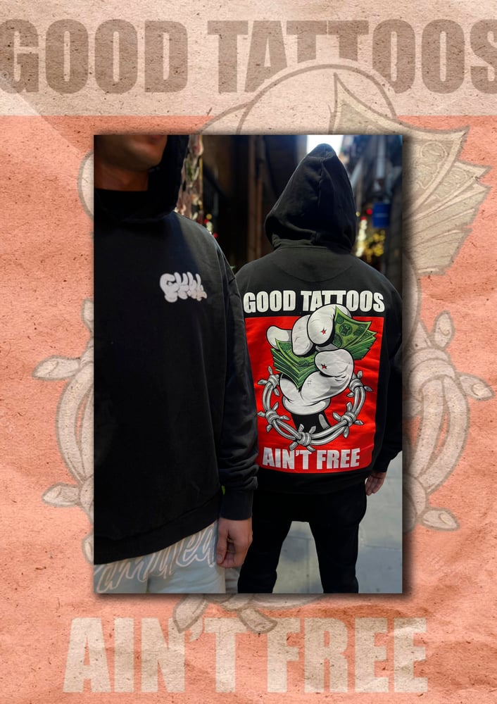 GOOD TATTOOS AIN'T FREE HOODIE
