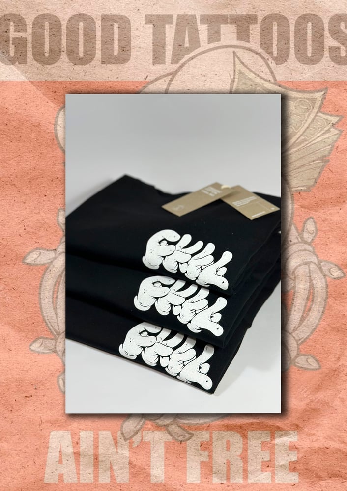 GOOD TATTOOS AIN'T FREE TEE